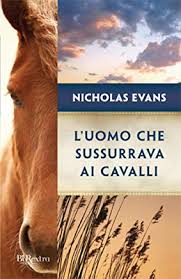 Luomo che susssurrava ai cavalli alta definizione : Scritto Da Nicholas Evans Luomo Che Sussurrava Ai Cavalli Pdf Epub Download
