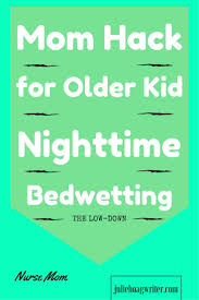 Mom Hack For Older Kid Nighttime Bedwetting Bed Wetting