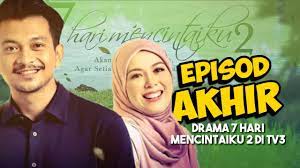 7 hari mencintaiku 2, sinopsis 7 hari mencintaiku 2, pelakon 7 hari mencintaiku 2, tv3, lagu tema, ost. Episod Akhir Drama 7 Hari Mencintaiku 2 Di Tv3 Youtube
