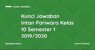 Kunci Jawaban Lks Intan Pariwara Kelas 10 Semester 1 2020