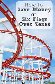 How To Save Money At Six Flags Over Texas Six Flags Over Texas Six Flags Six Flags Texas