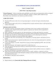 The primary goal is to sell the company's products, and you might work from a storefront or travel to cover a territory. Sample Sales Representative Job Description