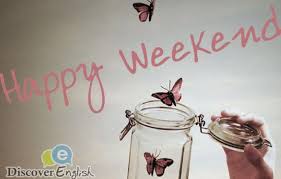 Guess who i saw at the weekend — ¿a que no sabes a quién vi el fin de semana pasado?; Happy Weekend From Www Discoverenglish Es From Fuente Alamo Feliz Fin De Semana Happy Weekend Quotes Weekend Quotes Weekend Greetings