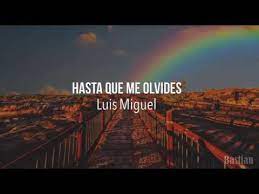 It was released as the second single from his album aries on august 1993. Luis Miguel Hasta Que Me Olvides Letra Youtube