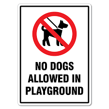 Check spelling or type a new query. No Dogs Allowed In Playground Sign The Signmaker