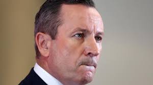 Minister for public sector management; Mark Mcgowan S Border Backflip A Power Grabbing Wa Premier With An Election Looming