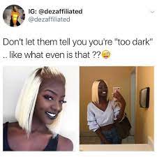 Ig Dezaffiliated Dezaffiliated Dont Let Them Tell You Youre Too Dark Like What Even Is That Daily Lol Pics Beauty Natural Hair Styles Hair