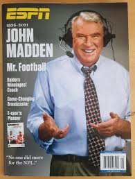 JOHN MADDEN 1936-2021 - ESPN Magazine ...