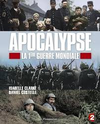 1er épisode d'apocalypse la seconde guerre mondial vf. Apocalypse La 1ere Guerre Mondiale De Isabelle Clarke Album Livre Decitre