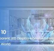TOP 10 Transparent LED Display Manufacturers (2026 Guide ...