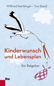 Wilfried feichtinger lainzer straße 6 1130 wien österreich. Kinderwunsch Und Lebensplan Buch Kartoniert Wilfried Feichtinger Eva Stanzl