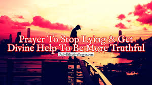 5.3 ignore the would be manipulator. Prayer To Stop Lying And Get Divine Help To Be More Truthful
