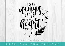Download Your Wings Were Ready But My Heart Was Not Archives Caluya Design
