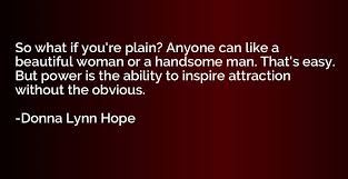Resultado de imagen para plain women quotes