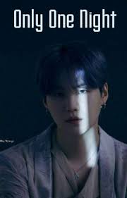 Only One Night ~Min Yoongi ~