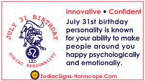Jul 31 2021, 01:00 ist. July 31 Zodiac Full Horoscope Birthday Personality Zsh