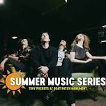 Summer Music Series: Tiny Pockets