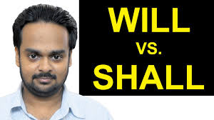 WILL vs. SHALL