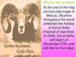 Eid milad un nabi, alternate name for mawlid (مَولِد النَّبِي, birth of the prophet), the date of observance of the birthday of the islamic prophet muhammad. Ppt What Is Eid Al Adha Powerpoint Presentation Free Download Id 6234281