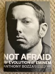 Not Afraid : The Evolution of Eminem by Anthony Bozza (2019, Hardcover)