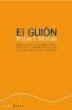 El guión: sustancia, estructura, estilo y principios de la escritura de guiones