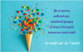 Tu ma faci fericita in fiecare tu esti mai presus de orice pentru mine, acum reprezinti toata viata mea! Mesaje È™i FelicitÄƒri De 1 Iunie UrÄƒri Frumoase Pentru Copii