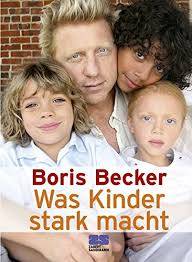 Pagesotherbrandwebsitenews & media websitecelebritysmashvideosboris becker: Was Kinder Stark Macht Amazon De Boris Becker Bucher