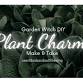 Garden Witch Plant Charm Make & Take