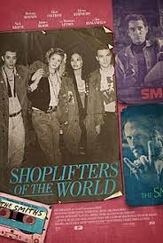 One crazy night in the life of four friends reeling from the sudden demise of iconic british band the smiths, while the local airwaves are hijacked at gunpoint by an impassioned smiths fan. Shoplifters Of The World Wikipedia