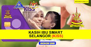 Tujuan kerajaan negeri selangor memperkenalkan kasih ibu smart selangor (kiss) bagi menghargai pengorbanan besar kaum ibu. Kasih Ibu Smart Selangor Bantuan Rm200 Sebulan