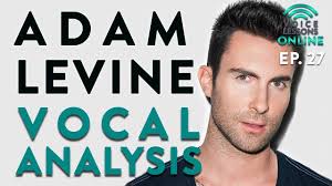 "Adam Levine Vocal Analysis"