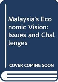 Najib's economic transformation program is a series of projects and policy measures intended to accelerate the country's economic growth. Malaysia S Economic Vision Issues Challenges 9789679784251 Amazon Com Books