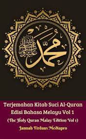 Bantu kami untuk membina kamus terbaik. Terjemahan Kitab Suci Al Quran Edisi Bahasa Melayu Vol 1 The Holy Quran Malay Edition Vol 1 By Jannah Firdaus Mediapro Nook Book Ebook Barnes Noble
