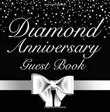 Wedding anniversaries gifts and gemstone years. Diamond Anniversary Guest Book 60th Wedding Anniversary Party Guest Book Press Kensington 9781727575910 Amazon Com Books