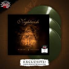 Nightwish all the works of nature which adorn the world moors (human. Nightwish On Twitter Almost All Human Nature Vinyls Are Already Sold Out This Is Why We Got Another New Exclusive Numbered 3lp Vinyl With Olive Green Color Limited To 500 Pieces
