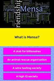 Test yourself mensa is an organization for people with iqs in the top 2%. What Is Mensa Trivia Questions Quizzclub