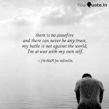 These are the best examples of truce quotes on poetrysoup. There Is No Ceasefire An Quotes Writings By Farhan Jm Memon Yourquote