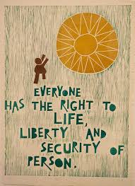 Everyone has the right to life, liberty and security of person ... via Relatably.com