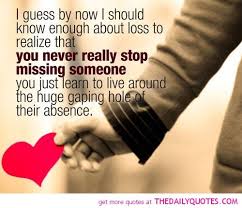 How to overcome the pain of missing someone? Quotes About Loss And Missing Someone 11 Quotes