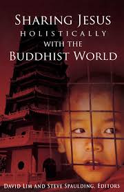 Sharing Jesus Holistically With The Buddhist World (SEANET): Lim, David,  Spaulding, Steve: 9780878085088: Amazon.com: Books