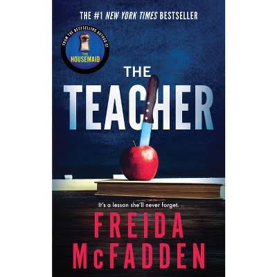 The Teacher - by Freida McFadden (Paperback)
