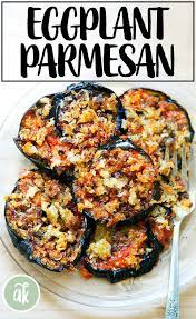 Easy Eggplant Parmesan With Roasted Eggplant Alexandra S Kitchen Recipe Eggplant Parmesan Eggplant Recipes Parmesan Recipes
