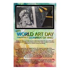 The first observation of world art day took place in 2012. World Art Day World Art Day World Art Creative Activities
