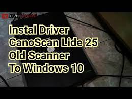 Canoscan lide60 yes its old but you can still buy them new. How To Install Driver Canon Canoscan Lide 25 To Windows 10 And Windows 8 Old Youtube