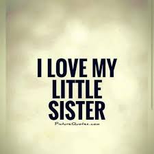 Visit The Post For More Little Sister Quotes Good Morning Sister Quotes Cute Family Quotes
