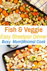 Easy Fish And Veggie Sheet Pan Dinner Mama S Real Meals Recipe Dinner Clean Eating Recipes Healthy Recipes