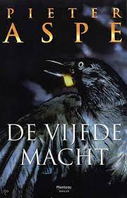 Een nieuwe vriendin, een eigen uitgeverij en een project voor tien boeken: De Vijfde Macht Pieter Aspe 9789022317327 Boeken Boeken Goede Boeken Thrillers