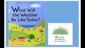 Choose from 500 different sets of flashcards about what is the weather like today on quizlet. What Will The Weather Be Like Today By Paul Rogers A Charming Story For Students And Young Kids Youtube