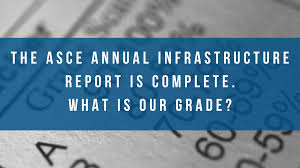8 state and local infrastructure report cards released: The Asce Annual Infrastructure Report Is Complete What Is Our Grade