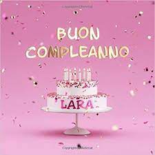 Buon Compleanno Lara Libro Degli Ospiti Per Compleanno Di Bambina Copertina Rosa Libro Kindle P Eve Parties New Years Eve Party Place Card Holders